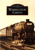 Warrington Railways  by PIXTON, Bob 